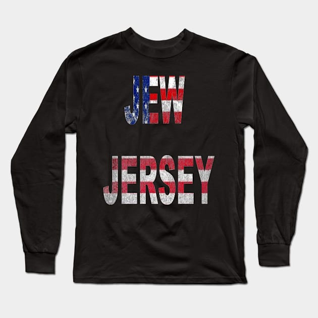 JEW-JERSEY AMERICAN FLAG JEW-JERSEY AMERICAN FLAG Long Sleeve T-Shirt by DESIGNBOOK